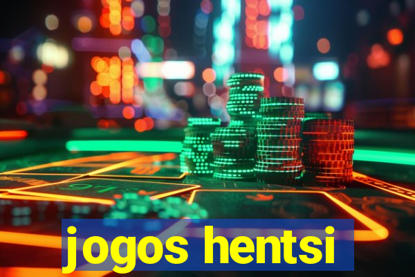 jogos hentsi